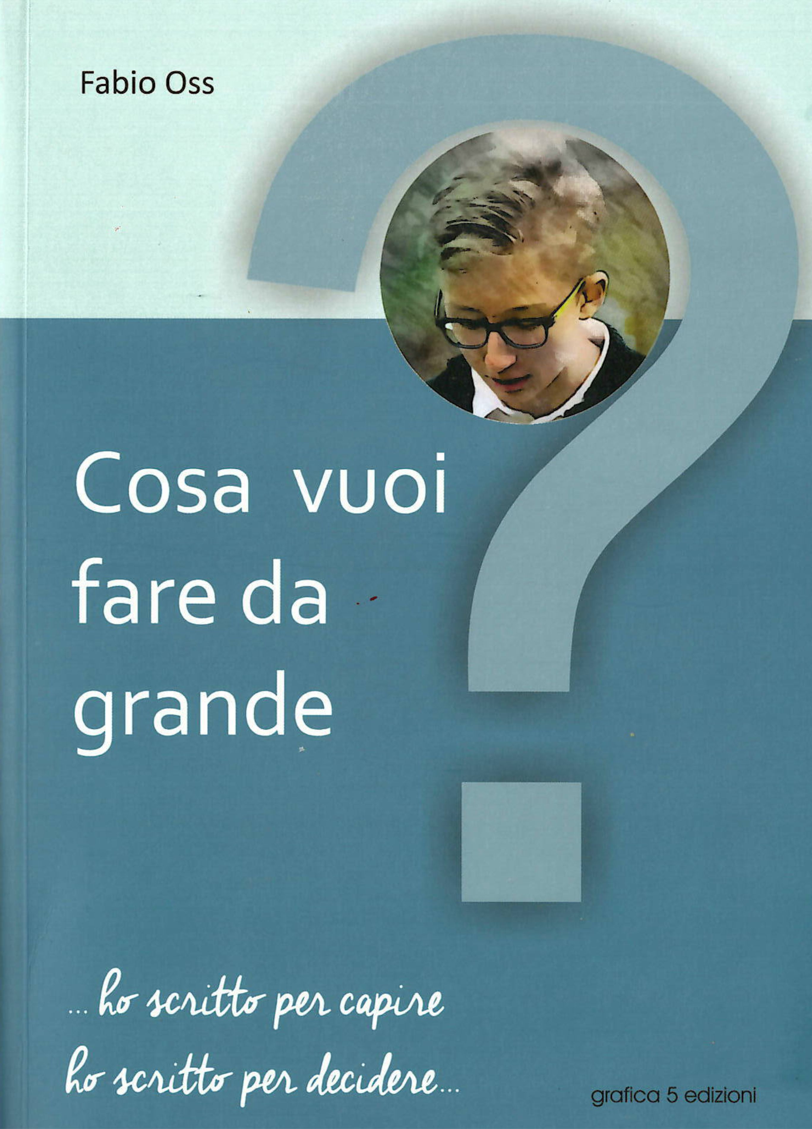Cosa vuoi fare da grande?